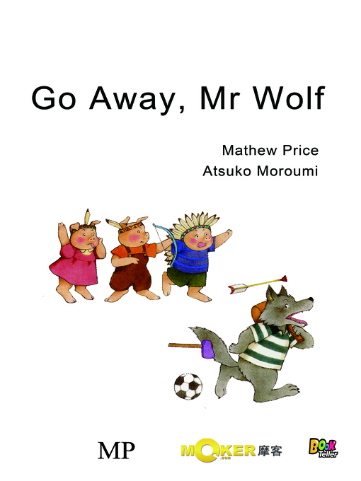Title details for Go Away, Mr. Wolf! by Mathew Price - Wait list